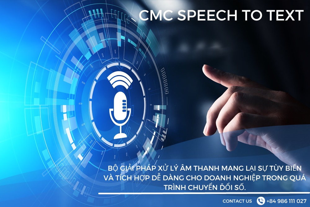 Phần mềm chuyển đổi giọng nói thành văn bản CMC Speech to text