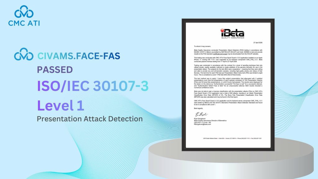 CIVAMS.FACE-FAS vượt qua bài đánh giá iBeta Level 1 theo tiêu chuẩn ISO/IEC 30107-3.